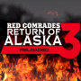 Red Comrades 3: Return of Alaska. Reloaded Steam PC Key - ROW