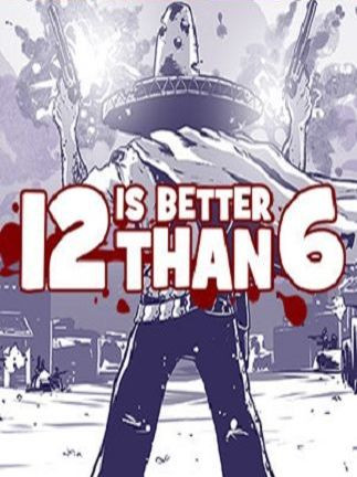 12 is Better Than 6 Steam Key - GLOBAL - Russian Language
